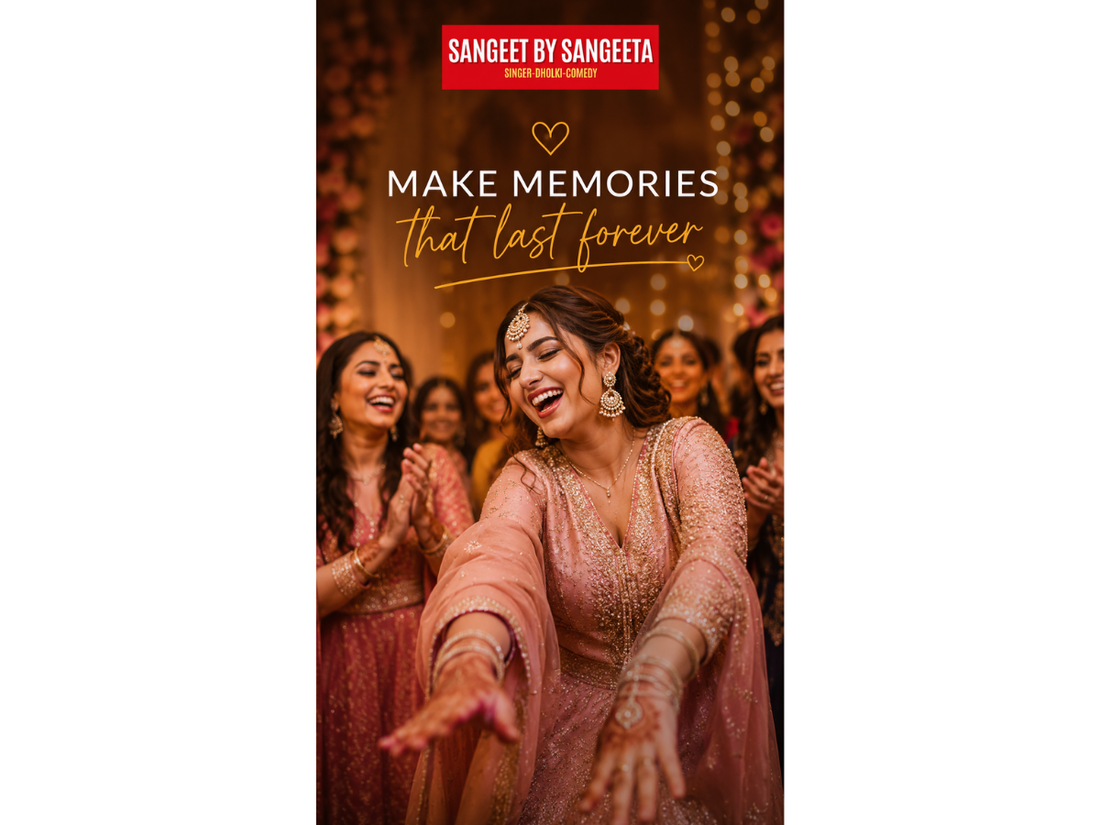 Make Memories That Last Forever: Why Your Sangeet Is About More Than Just Music